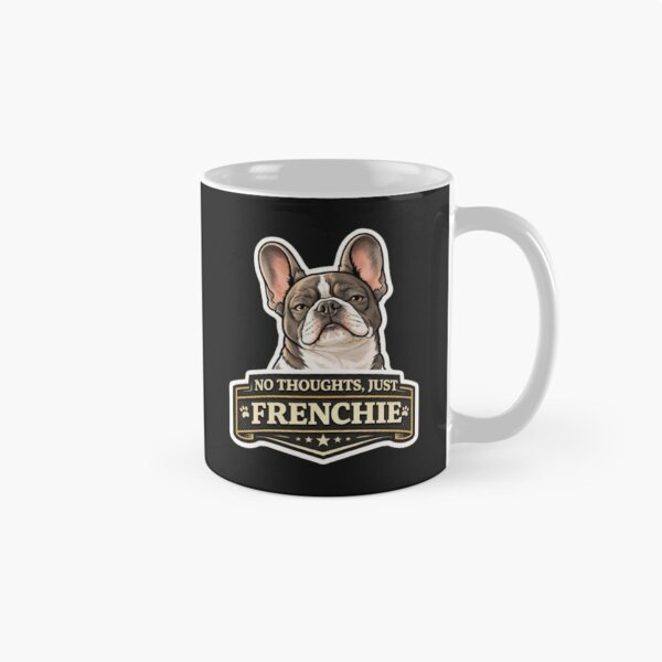 Item preview, Frenchie Humor Collection – No Thoughts Just Frenchie Funny French Bulldog Meme Design designed and sold by Frenchie Fever.