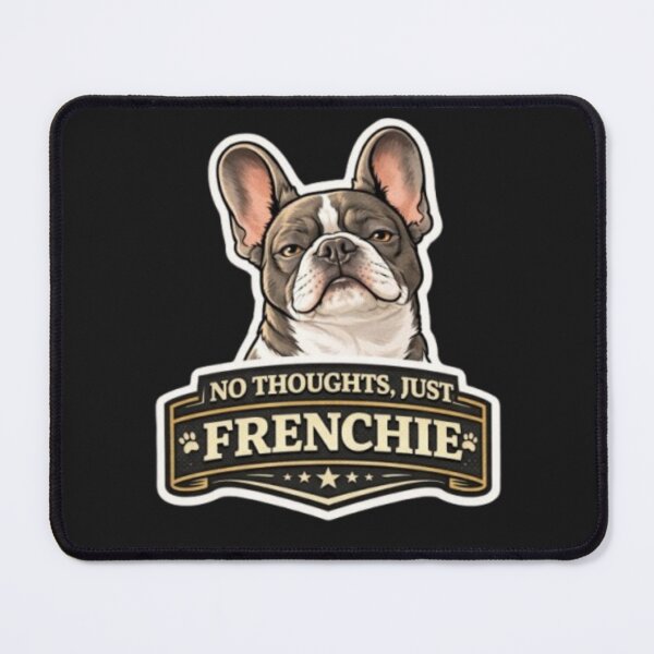 Item preview, Frenchie Humor Collection – No Thoughts Just Frenchie Funny French Bulldog Meme Design designed and sold by Frenchie Fever.