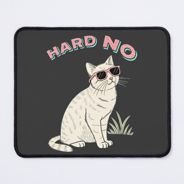 Item preview, Hard No Cat – Zero Tolerance designed and sold by Artiviose.