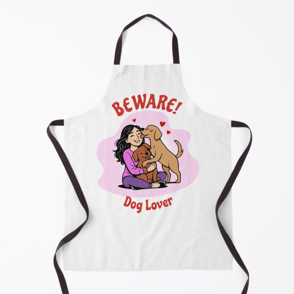 Item preview, Beware! Dog Lover Girl | Cute Pet Art designed and sold by Lily's World.
