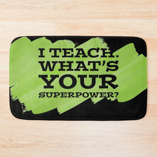 Item preview, I Teach. What’s Your Superpower? - Minimalist Teacher Graphic designed and sold by Mini Pixel Perfect Co..
