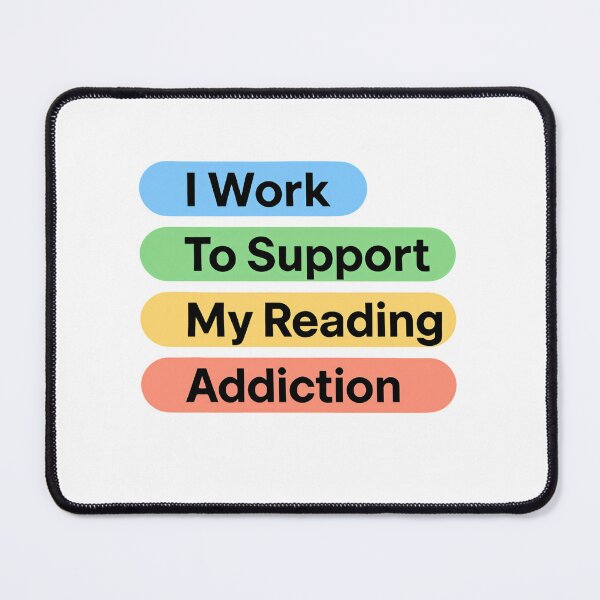 Item preview, I Work To Support My Reading Addiction Funny Book Lover Quote designed and sold by SkeletonsDanger.