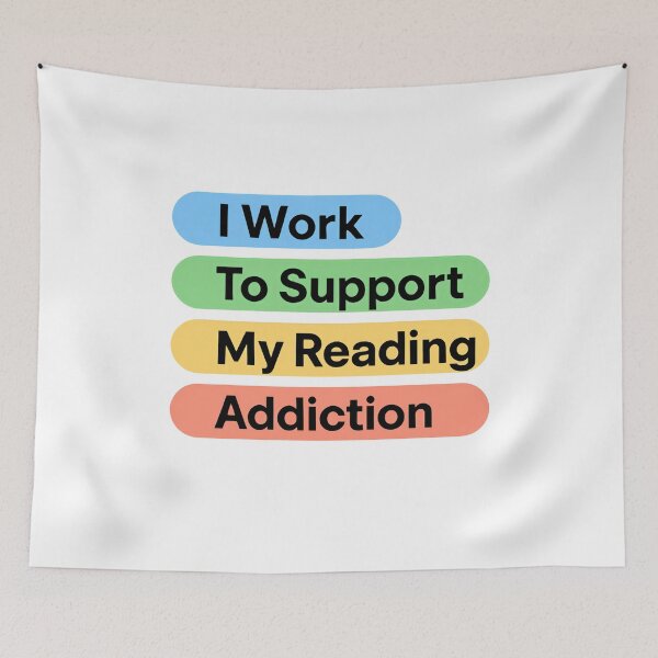 Item preview, I Work To Support My Reading Addiction Funny Book Lover Quote designed and sold by SkeletonsDanger.