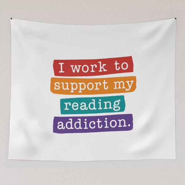 Item preview, I Work To Support My Reading Addiction Funny Reader Saying designed and sold by SkeletonsDanger.