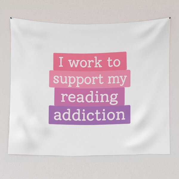 Item preview, I Work To Support My Reading Addiction Witty Book Quote designed and sold by SkeletonsDanger.