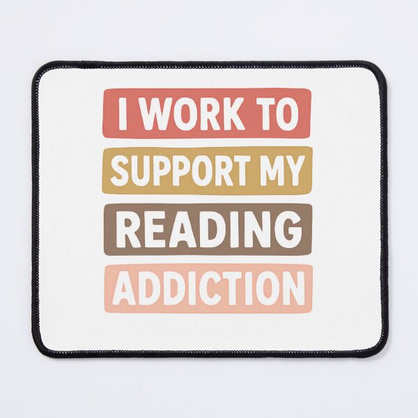 Item preview, I Work To Support My Reading Addiction Charming Reader Quote designed and sold by SkeletonsDanger.