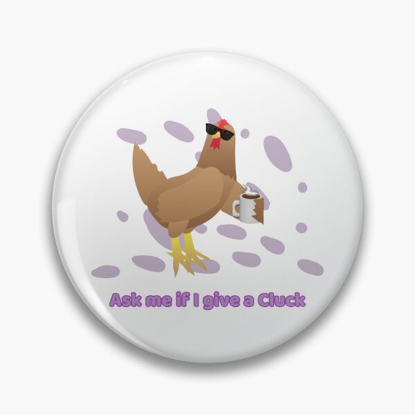 Item preview, Ask me if I give a Cluck designed and sold by DesignsbyDustin.