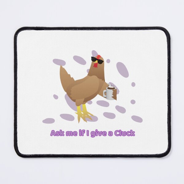 Item preview, Ask me if I give a Cluck designed and sold by DesignsbyDustin.