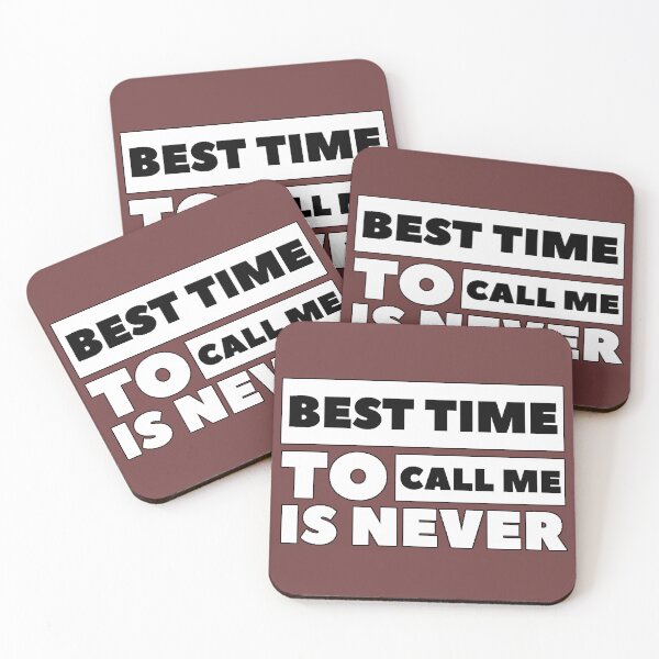 Item preview, "Best Time To Call Me Is Never" introverted humor funny antisocial gift calls designed and sold by AstronautMerch.