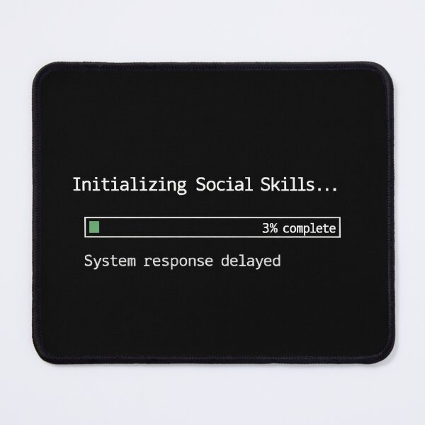 Item preview, Initializing Social Skills – System Response Delayed designed and sold by Mad Factory Designs.
