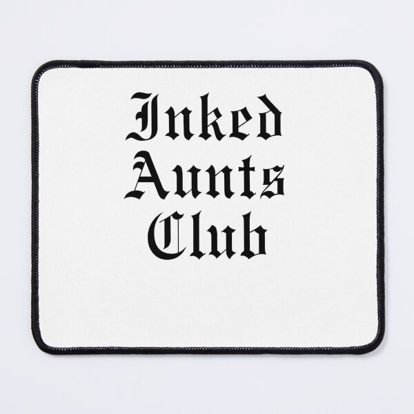 Item preview, Inked Aunts Club Tattooed Auntie Gothic Font designed and sold by snowry.