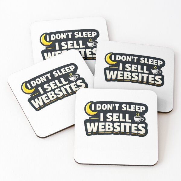 Item preview, I Don’t Sleep I Sell Websites Funny Website Sell Web Developer Hustle Sticker designed and sold by astersgraphics.