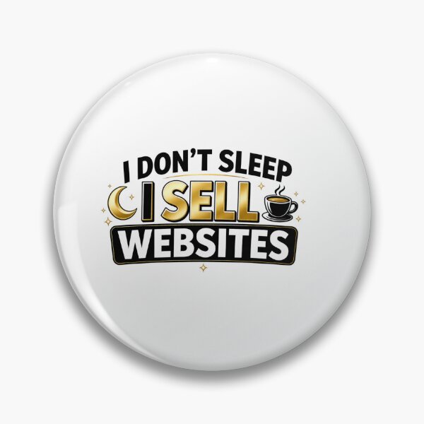 Item preview, I Don’t Sleep I Sell Websites – Website Sell Digital Entrepreneur Premium Hustle Design designed and sold by astersgraphics.