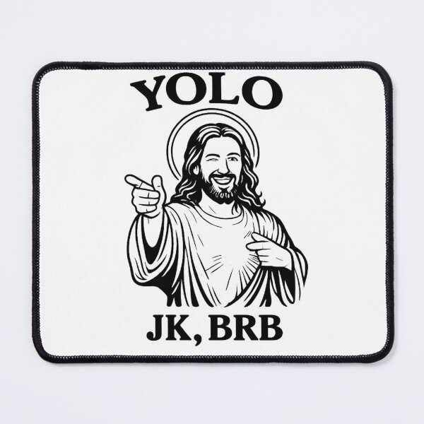 Item preview, YOLO, JK - BRB Jesus 3 designed and sold by Inappropriate Ink.