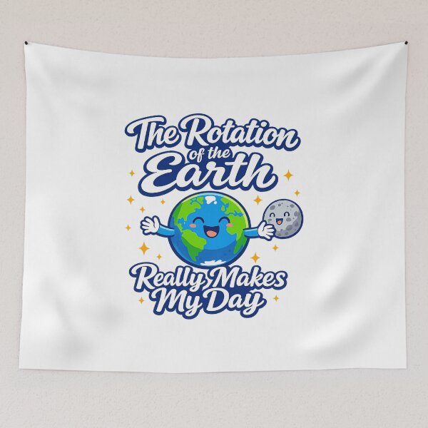 Item preview, The rotation of the Earth really makes my day designed and sold by LuveraxArt.