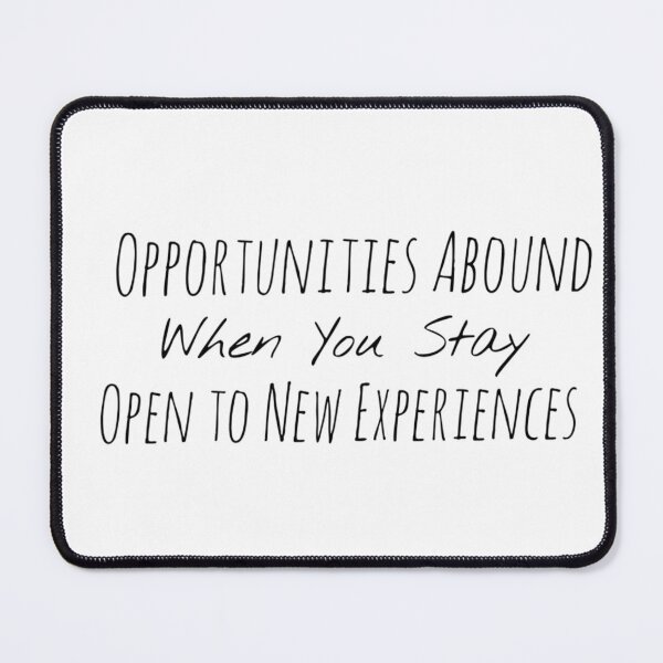 Item preview, Opportunities Abound When You Stay Open to New Experiences – Openness Affirmation designed and sold by Camila  Ardila.