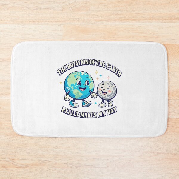 Item preview, The rotation of the Earth really makes my day designed and sold by LuveraxArt.
