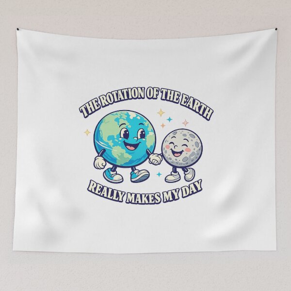 Item preview, The rotation of the Earth really makes my day designed and sold by LuveraxArt.