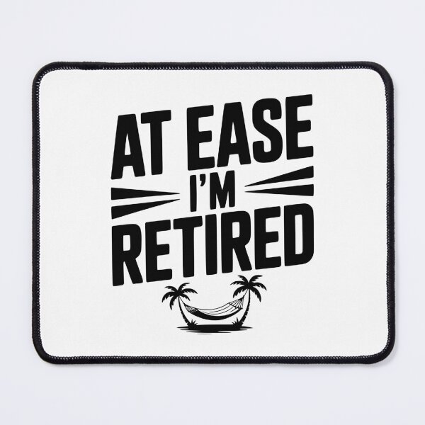 Item preview, At Ease I'm Retired designed and sold by Frank Ring.