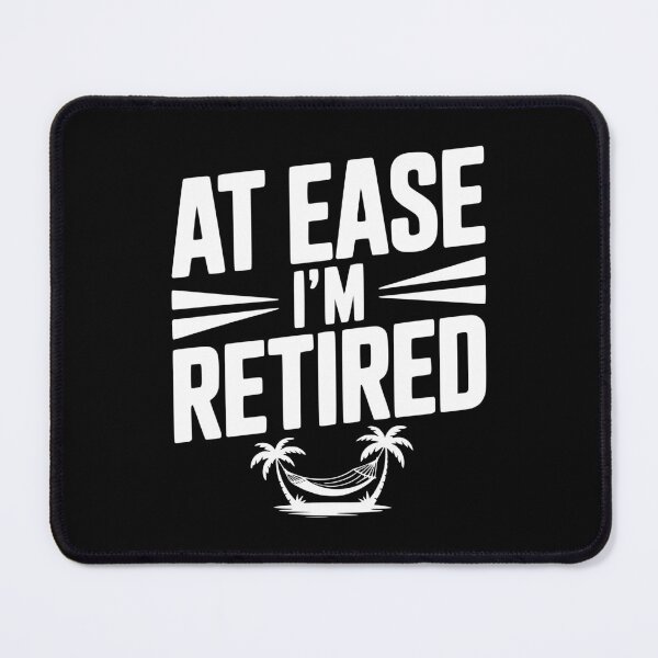 Item preview, At Ease I'm Retired designed and sold by Frank Ring.