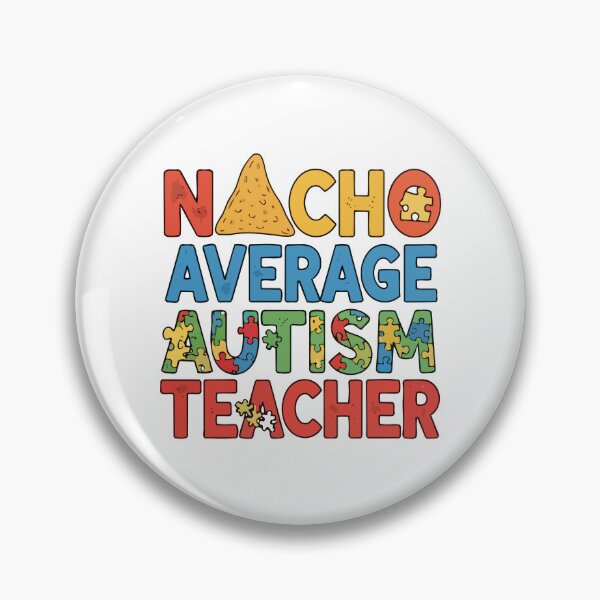 Item preview, Nacho Average Autism Teacher designed and sold by Uglyandcute.