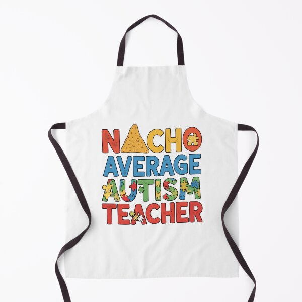 Item preview, Nacho Average Autism Teacher designed and sold by Uglyandcute.