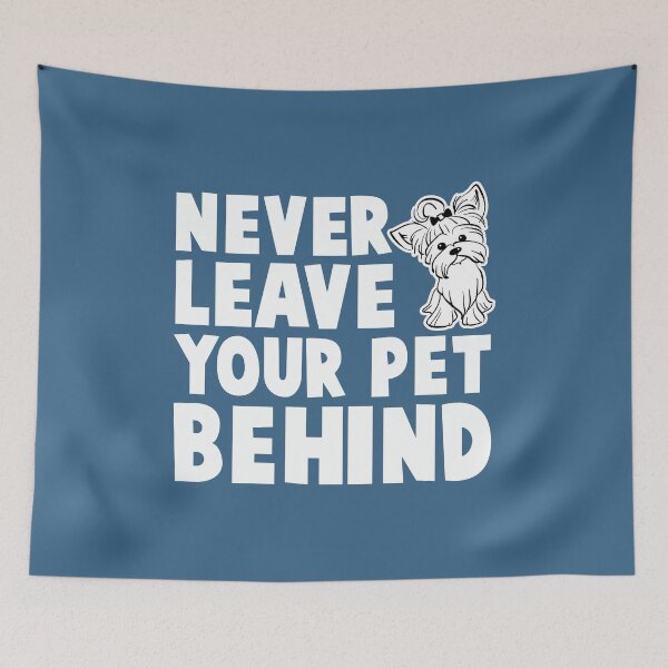 Item preview, Never Leave Your Pet Behind designed and sold by Designdos.