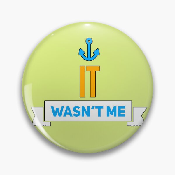 Item preview, "It Wasn't Me" funny phrase, perfect excuse, sarcastic humor, funny gift designed and sold by AstronautMerch.