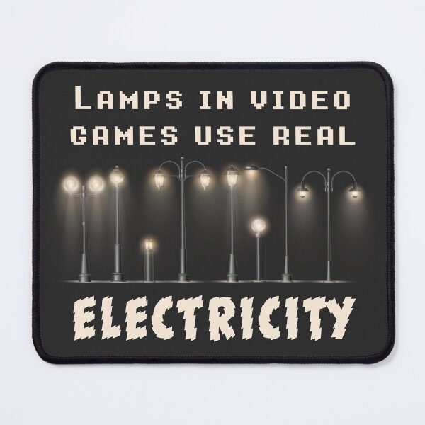 Item preview, Lamps in Video Games Use Real Electricity designed and sold by Karen's Creations.