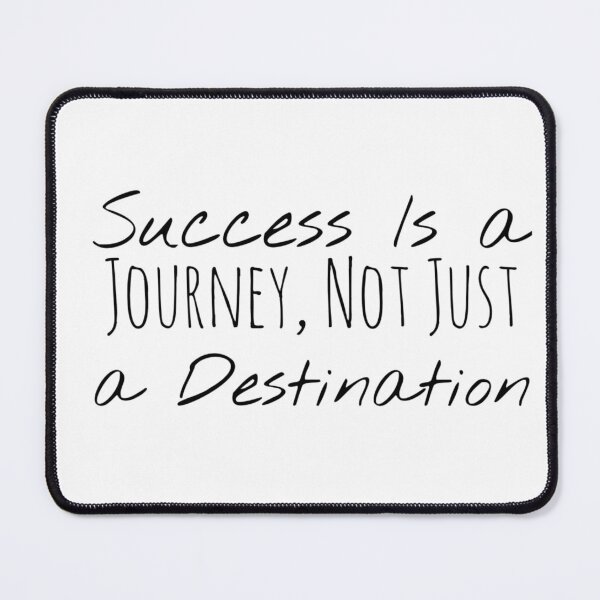 Item preview, Success Is a Journey, Not Just a Destination – Journey Affirmation designed and sold by Camila  Ardila.