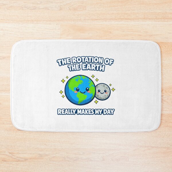 Item preview, The rotation of the Earth really makes my day designed and sold by LuveraxArt.