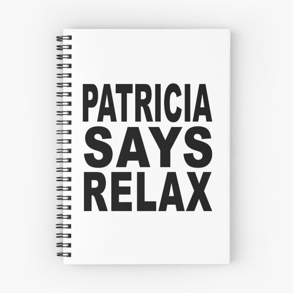 Item preview, Patricia Says Relax designed and sold by Normbot2000.
