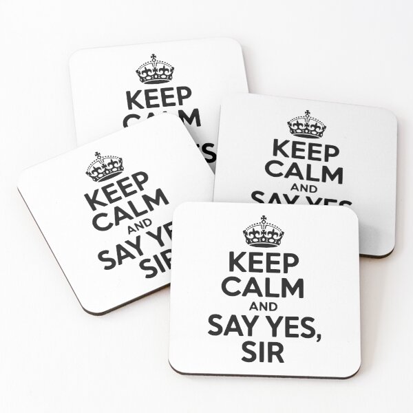 Item preview, Keep Calm and Say Yes Sir designed and sold by Frank Ring.