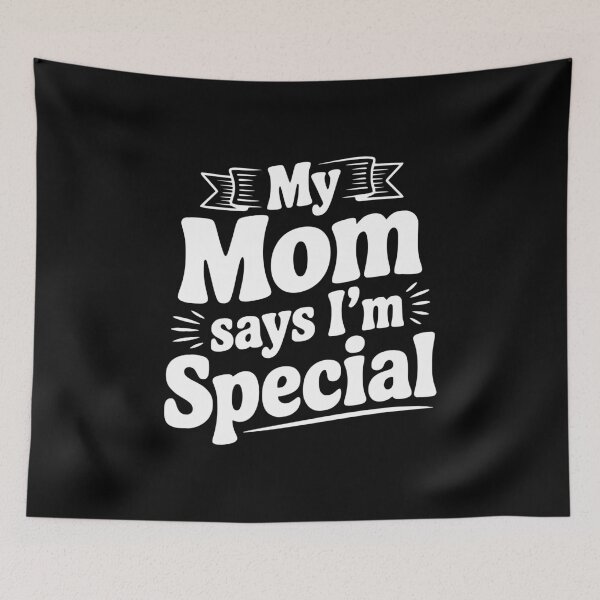 Item preview, My Mom Says I'm Special designed and sold by Frank Ring.