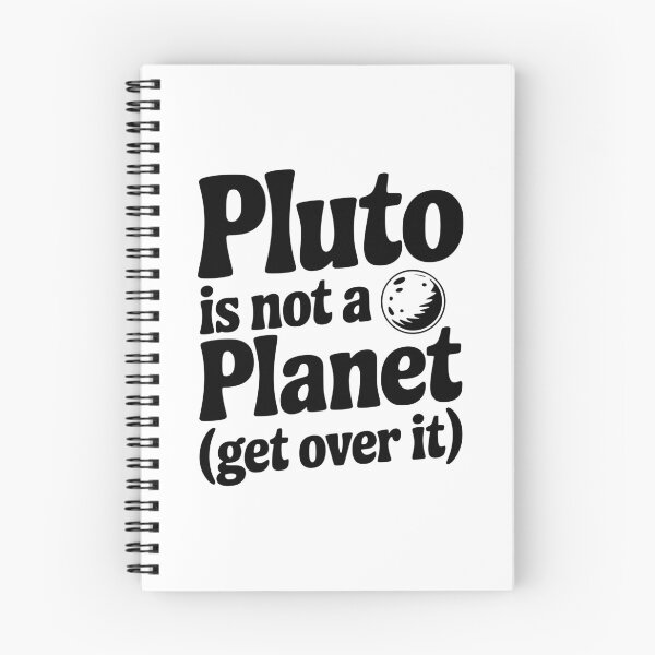 Item preview, Pluto is not a Planet (Get Over it) designed and sold by Frank Ring.