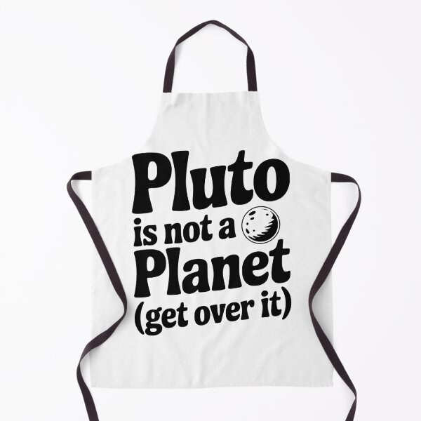 Item preview, Pluto is not a Planet (Get Over it) designed and sold by Frank Ring.