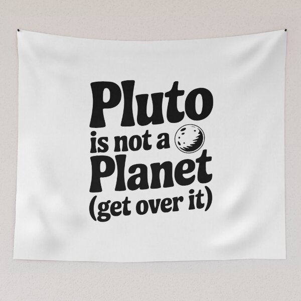Item preview, Pluto is not a Planet (Get Over it) designed and sold by Frank Ring.