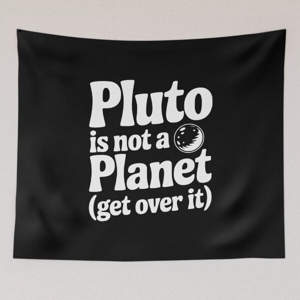 Item preview, Pluto is not a Planet (Get Over it) designed and sold by Frank Ring.