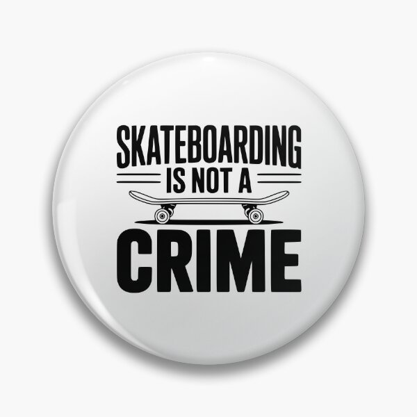 Item preview, Skateboarding is not a Crime designed and sold by Frank Ring.