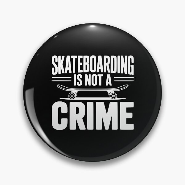 Item preview, Skateboarding is not a Crime designed and sold by Frank Ring.