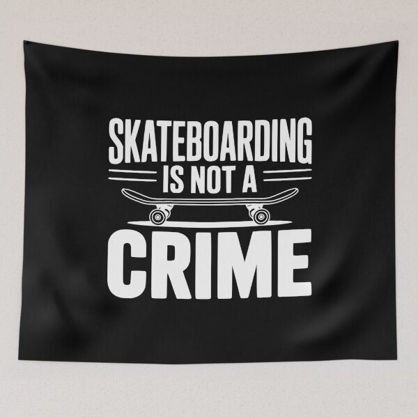 Item preview, Skateboarding is not a Crime designed and sold by Frank Ring.
