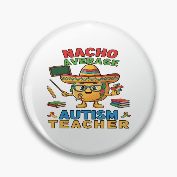 Item preview, Nacho Average Autism Teacher designed and sold by Uglyandcute.