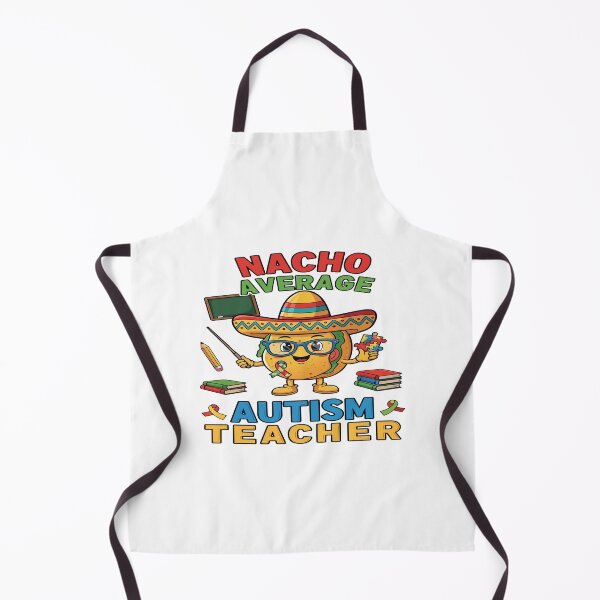 Item preview, Nacho Average Autism Teacher designed and sold by Uglyandcute.