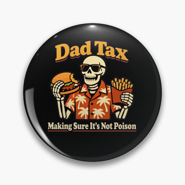 Item preview, Dad Tax Making Sure It's Not Poison Funny Fathers Day Men designed and sold by clothesy7.
