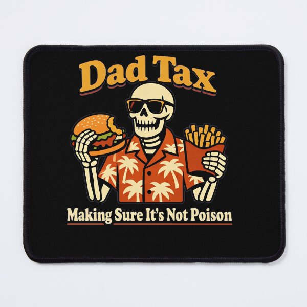 Item preview, Dad Tax Making Sure It's Not Poison Funny Fathers Day Men designed and sold by clothesy7.