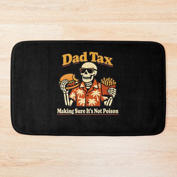 Item preview, Dad Tax Making Sure It's Not Poison Funny Fathers Day Men designed and sold by clothesy7.