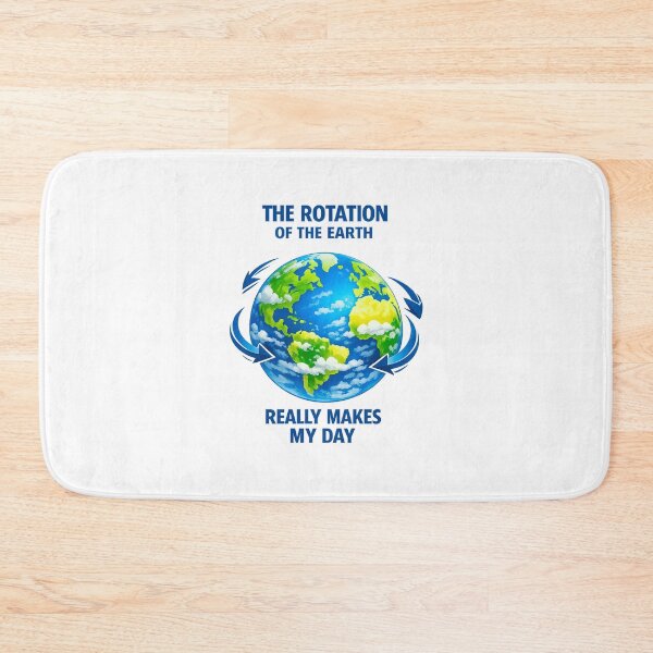 Item preview, The rotation of the Earth really makes my day designed and sold by LuveraxArt.