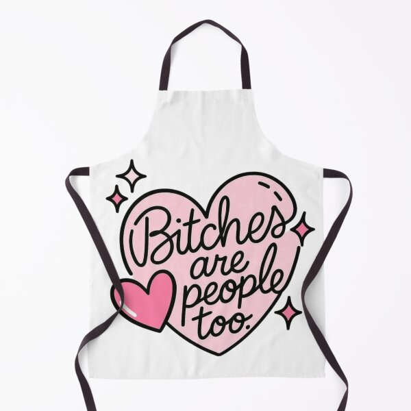 Item preview, Bitches are people too cute funny aesthetic design designed and sold by ZeloraArt.