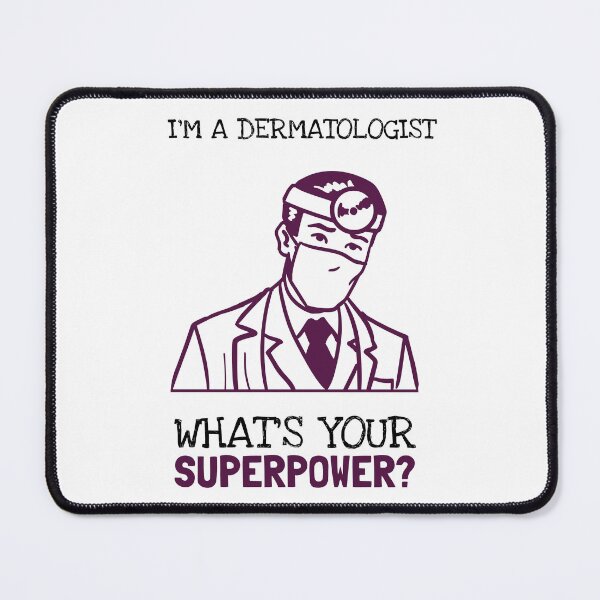 Item preview, I'm A Dematologist! What Is Your SuperPower? designed and sold by LegendElite.