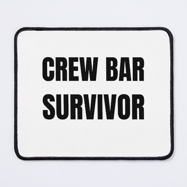 Item preview, Crew Bar Survivor (Black) designed and sold by ShipCrewNation.
